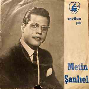 Metin Şanlıel - Çizdiğimiz Kalplerle / Dişi Kuştur Yuva Yapar flac album