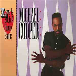 Michael Cooper - Love Is Such A Funny Game flac album