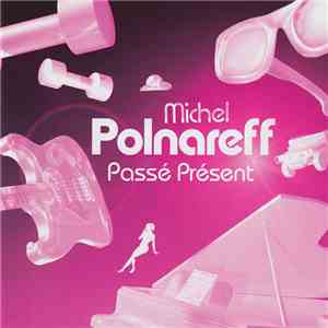 Michel Polnareff - Passé Présent flac album