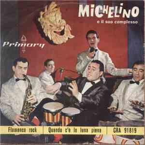 Michelino E Il Suo Complesso Canta Sandro Delle Donne - Flamenco Rock / Quando C'e' La Luna Piena flac album