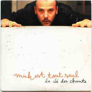 Mick Est Tout Seul - La Clé Des Chants flac album