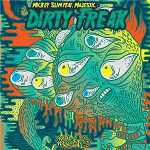 Mickey Slim Feat. Majestic - Dirty Freak flac album