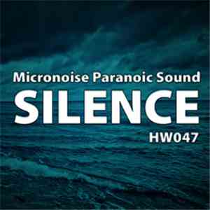 Micronoise Paranoic Sound - Silence flac album
