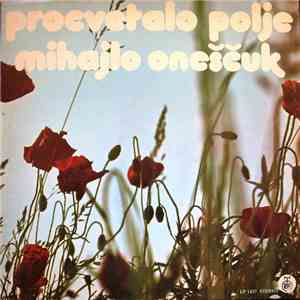 Mihajlo Oneščuk - Procvetalo Polje flac album