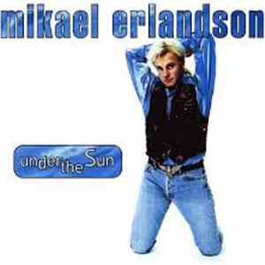 Mikael Erlandson - Under The Sun flac album
