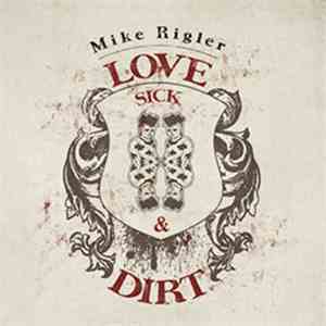 Mike Rigler - Lovesick & Dirt flac album