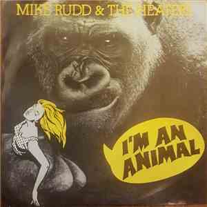 Mike Rudd And The Heaters - I'm An Animal flac album