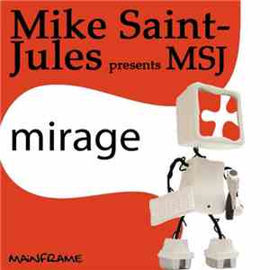 Mike Saint-Jules Pres. MSJ  - Mirage flac album