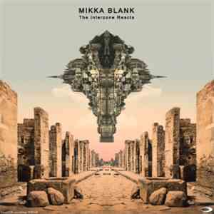 Mikka Blank - The Interzone Reacts flac album