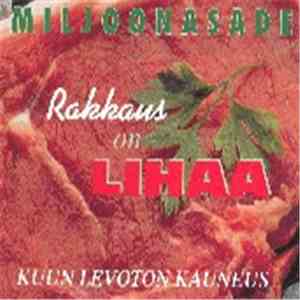 Miljoonasade - Rakkaus On Lihaa flac album