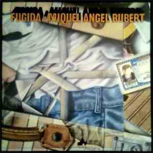 Miquel Ángel Rubert - Fugida flac album