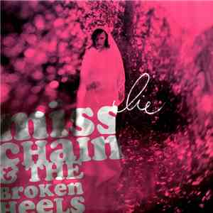 Miss Chain & The Broken Heels - Lie flac album