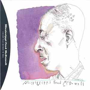 Mississippi Fred McDowell - I Do Not Play No Rock 'N' Roll flac album
