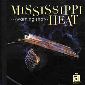 Mississippi Heat - Warning Shot flac album