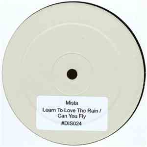 Mista  - Learn To Love The Rain / Can You Fly flac album