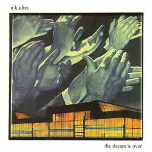 MK Ultra  - The Dream Is Over flac album