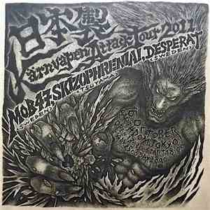 Mob 47 / Skizophrenia / Desperat / Piss-Stopp - Made In Japan - Kärnvapen Attack Tour 2011 flac album