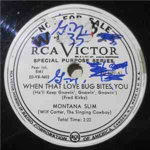 Montana Slim (Wilf Carter, The Singing Cowboy) - When That Love Bug Bites You (He'll Keep Gnawin', Gnawin', Gnawin') / The K.P. Blues flac album