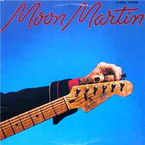 Moon Martin - Street Fever flac album