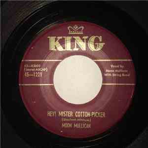Moon Mullican - Hey! Mister Cotton-Picker / Leaving You With A Worried Mind flac album