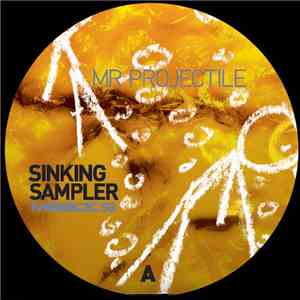 Mr Projectile - Sinking Sampler flac album