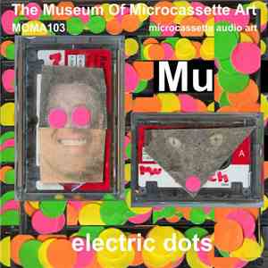 Mu  - Electric Dots flac album