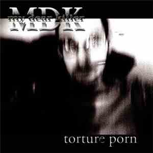 My Dear Killer  - Torture Porn flac album