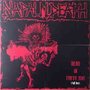 Napalm Death - Dead In Tokyo 1989 flac album
