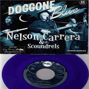 Nelson Carrera & The Scoundrels - Doggone Blue flac album