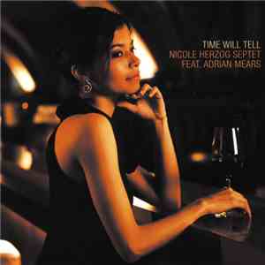 Nicole Herzog Septet - Time Will Tell flac album