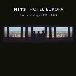 Nits - Hotel Europa (Live Recordings 1990 - 2014) flac album