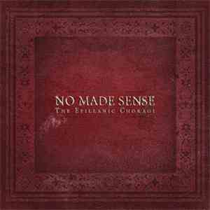 No Made Sense - The Epillanic Choragi flac album