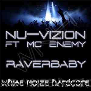 Nu-Vizion  Ft MC Enemy - Raverbaby flac album