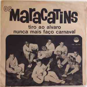 Os Maracatins - Nunca Mais Faço Carnaval / Tiro Ao Álvaro flac album