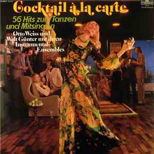 Otto Weiss Mit Seinem Instrumental-Ensemble / Walt Günter Mit Seinem Instrumental-Ensemble - Cocktail À La Carte flac album