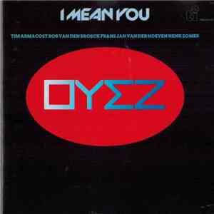 OYEZ  - I Mean You flac album