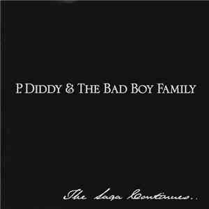 P. Diddy & The Bad Boy Family - The Saga Continues... flac album