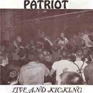 Patriot  - Live And Kicking flac album