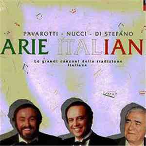 Pavarotti, Nucci, Di Stefano - Arie Italiane flac album