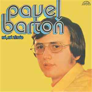 Pavel Bartoň - Má, Má Tě Rád (Singly 1972 - 1975) flac album