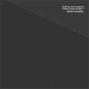 Pedro Chambel - Nothing Ever Happens - Chance Music Number 1 flac album