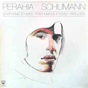 Perahia Plays Schumann - Symphonic Etudes / Posthumous Etudes / Papillons flac album
