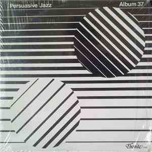 Persuasive Jazz - Album 37 flac album