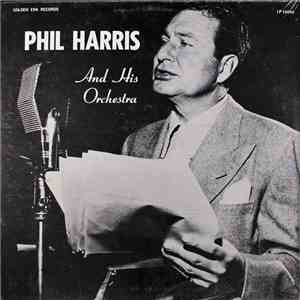 Phil Harris And His Orchestra - That's What I Like About The South flac album