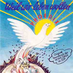 Phoenix  - Weil Wir Leben Wollen flac album