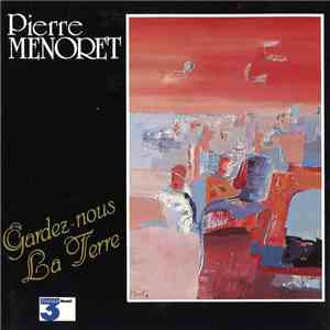 Pierre Menoret - Gardez-Nous La Terre flac album