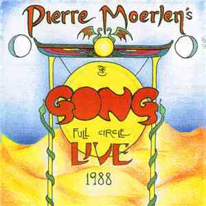 Pierre Moerlen's Gong - Full Circle - Live 1988 flac album