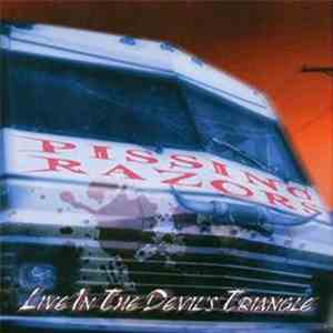 Pissing Razors - Live In The Devil's Triangle flac album