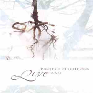 Project Pitchfork - Live 2003 flac album