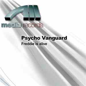Psycho Vanguard - Freddie Is Alive flac album
